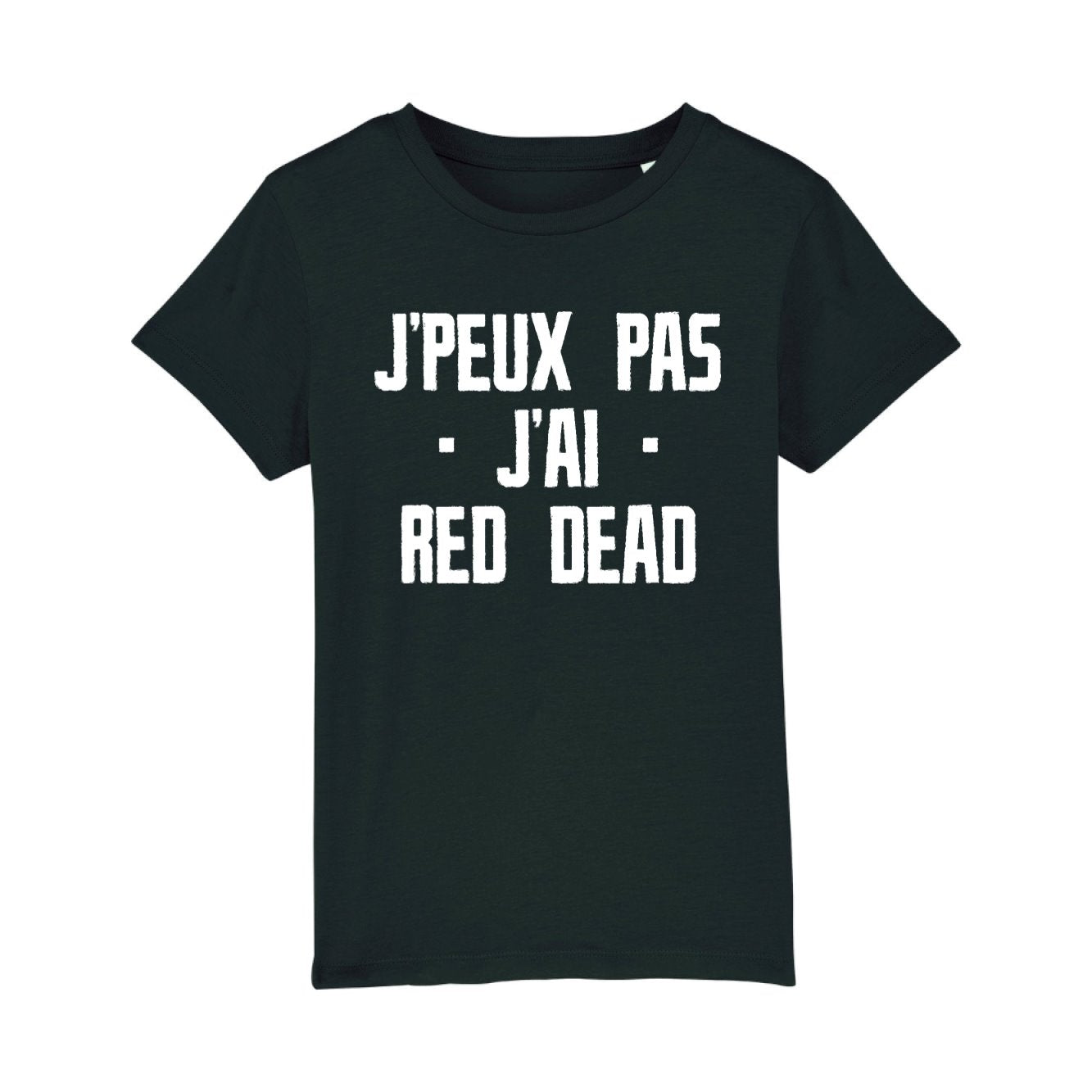 T-Shirt Enfant J'peux pas j'ai red dead 