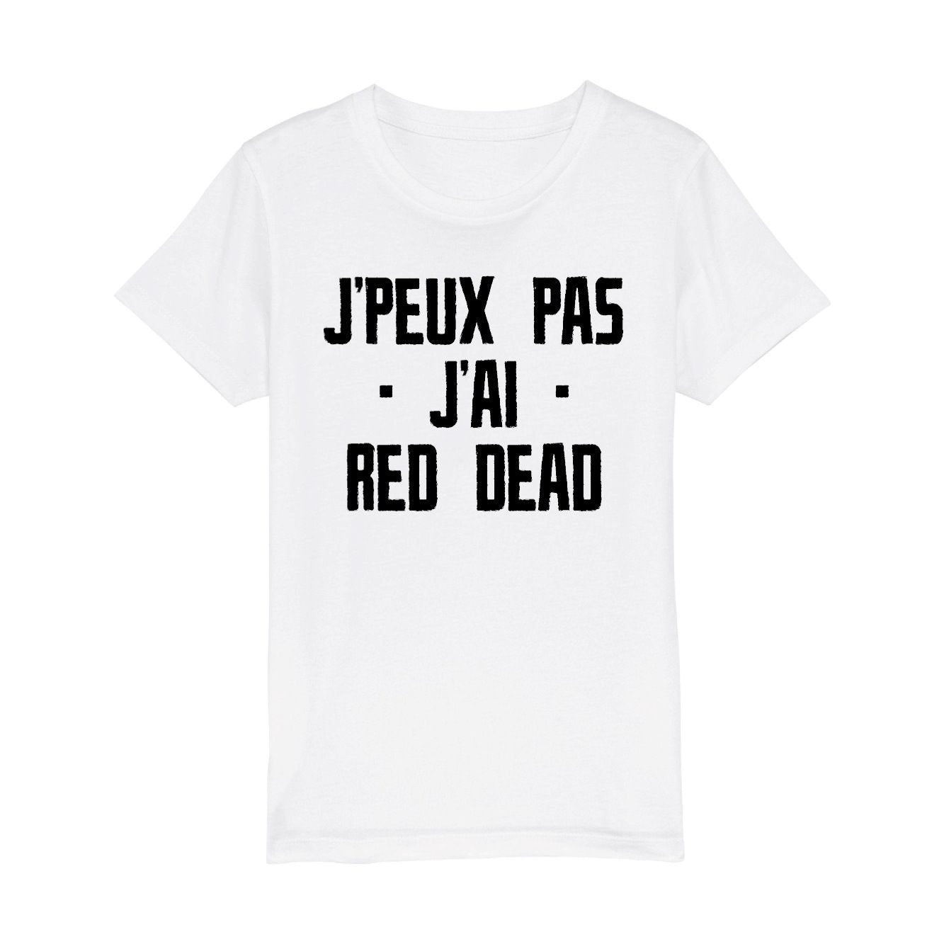 T-Shirt Enfant J'peux pas j'ai red dead 