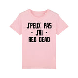 T-Shirt Enfant J'peux pas j'ai red dead 