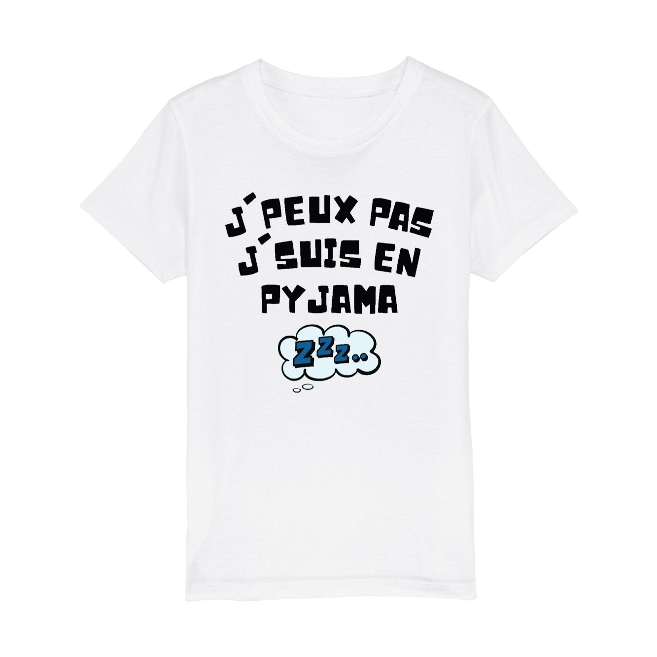 T-Shirt Enfant J'peux pas j'suis en pyjama 