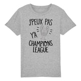 T-Shirt Enfant J'peux pas y'a champions league 