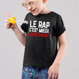 T-Shirt Enfant Le rap c'est mieux maintenant Noir