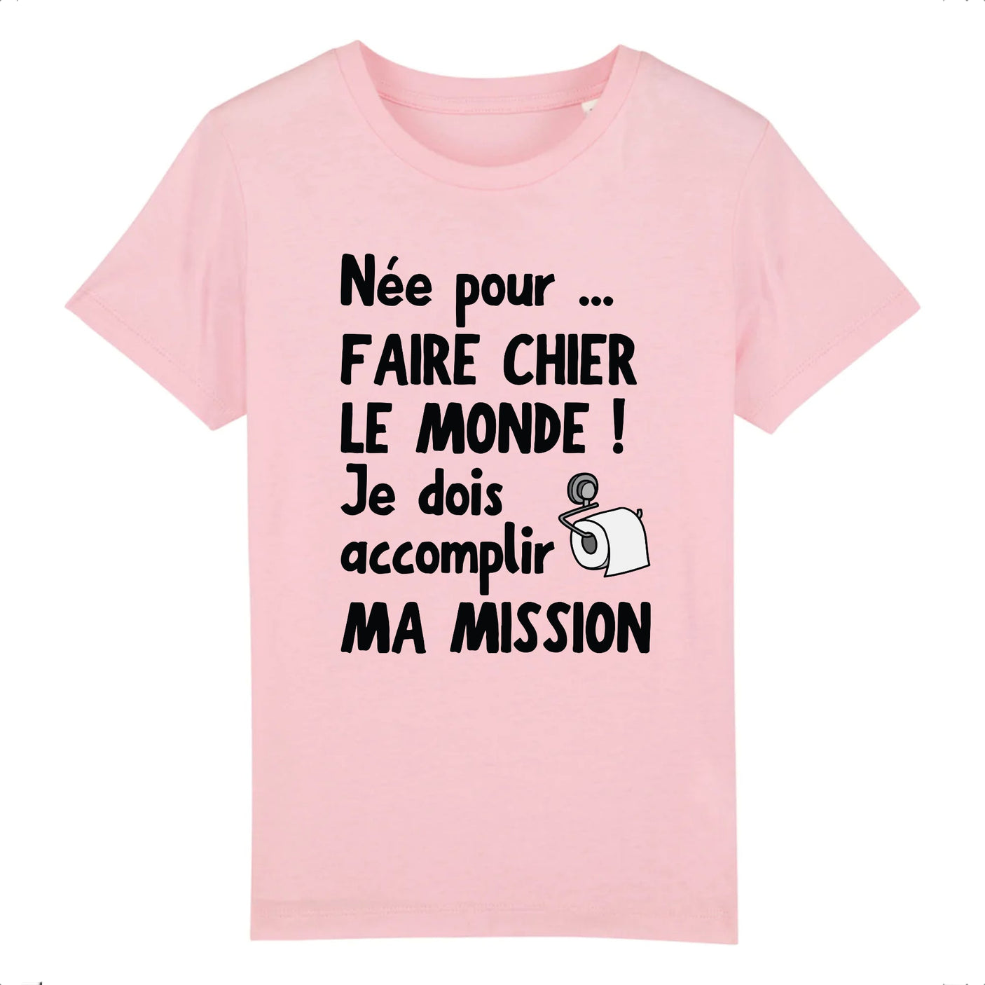 T-Shirt Enfant Née pour faire chier le monde 