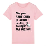 T-Shirt Enfant Née pour faire chier le monde 