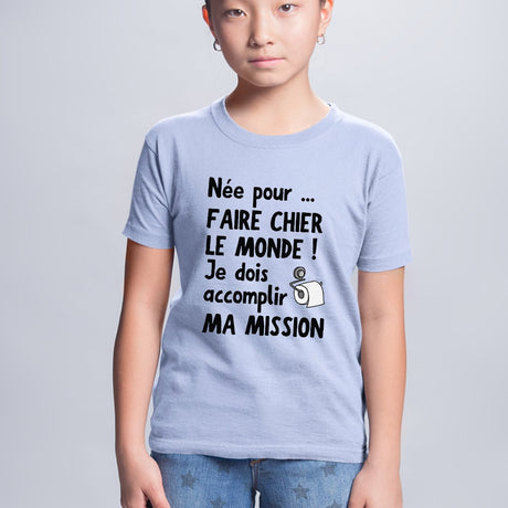 T-Shirt Enfant Née pour faire chier le monde Bleu