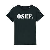 T-Shirt Enfant OSEF On s'en fout 