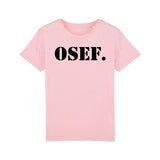 T-Shirt Enfant OSEF On s'en fout 