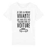 T-Shirt Enfant Preuve que papa n'est pas toujours dans sa voiture 