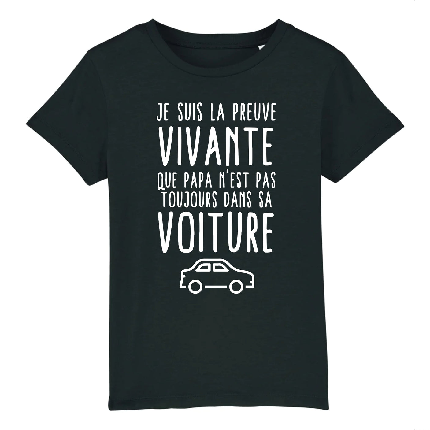 T-Shirt Enfant Preuve que papa n'est pas toujours dans sa voiture 