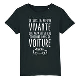 T-Shirt Enfant Preuve que papa n'est pas toujours dans sa voiture 