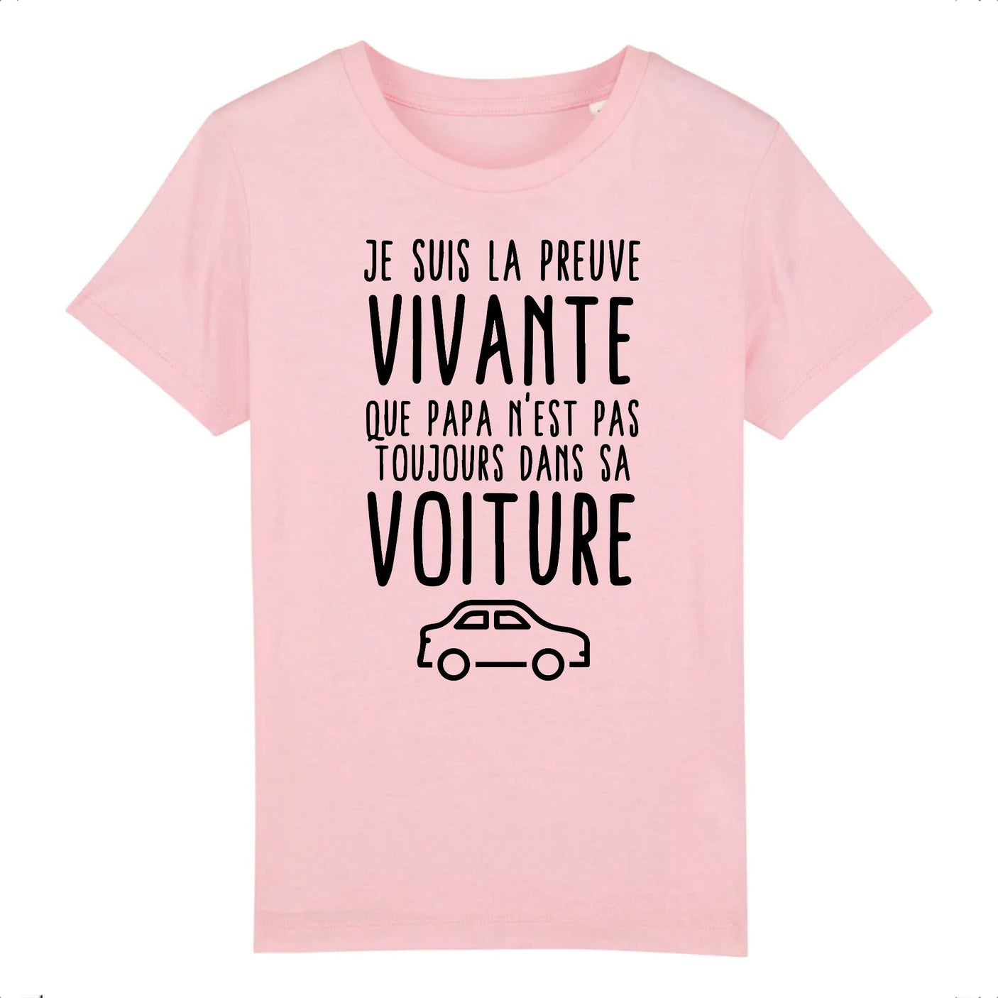 T-Shirt Enfant Preuve que papa n'est pas toujours dans sa voiture 