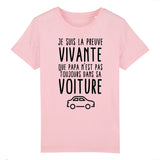 T-Shirt Enfant Preuve que papa n'est pas toujours dans sa voiture 