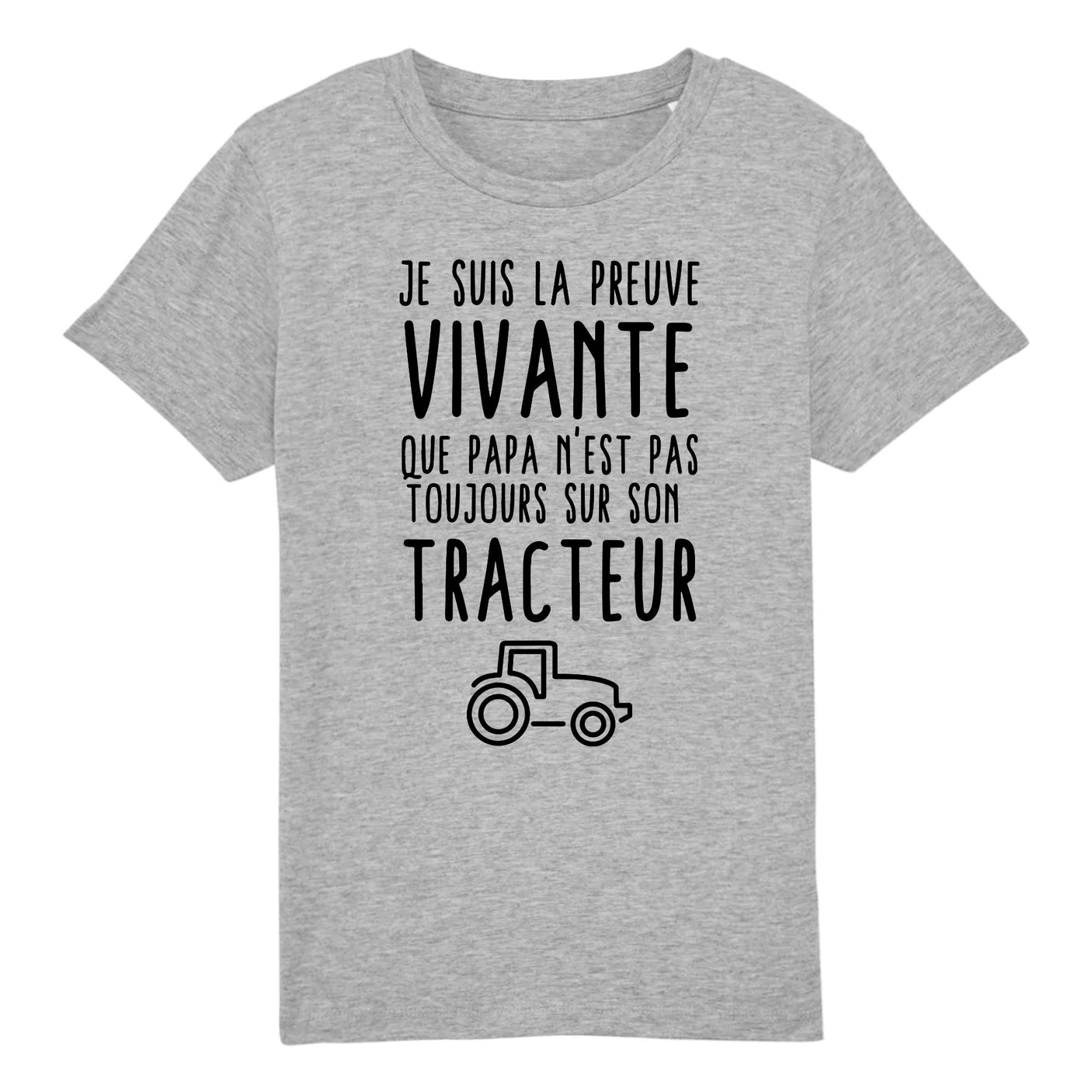 T-Shirt Enfant Preuve que papa n'est pas toujours sur son tracteur 