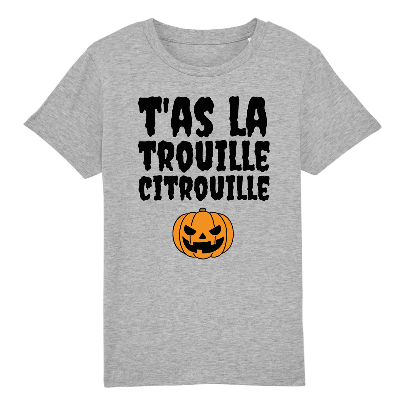 T-Shirt Enfant T'as la trouille citrouille 