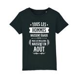 T-Shirt Enfant Tous les hommes naissent égaux les meilleurs en août 