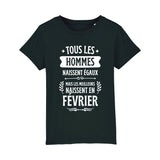 T-Shirt Enfant Tous les hommes naissent égaux les meilleurs en février 