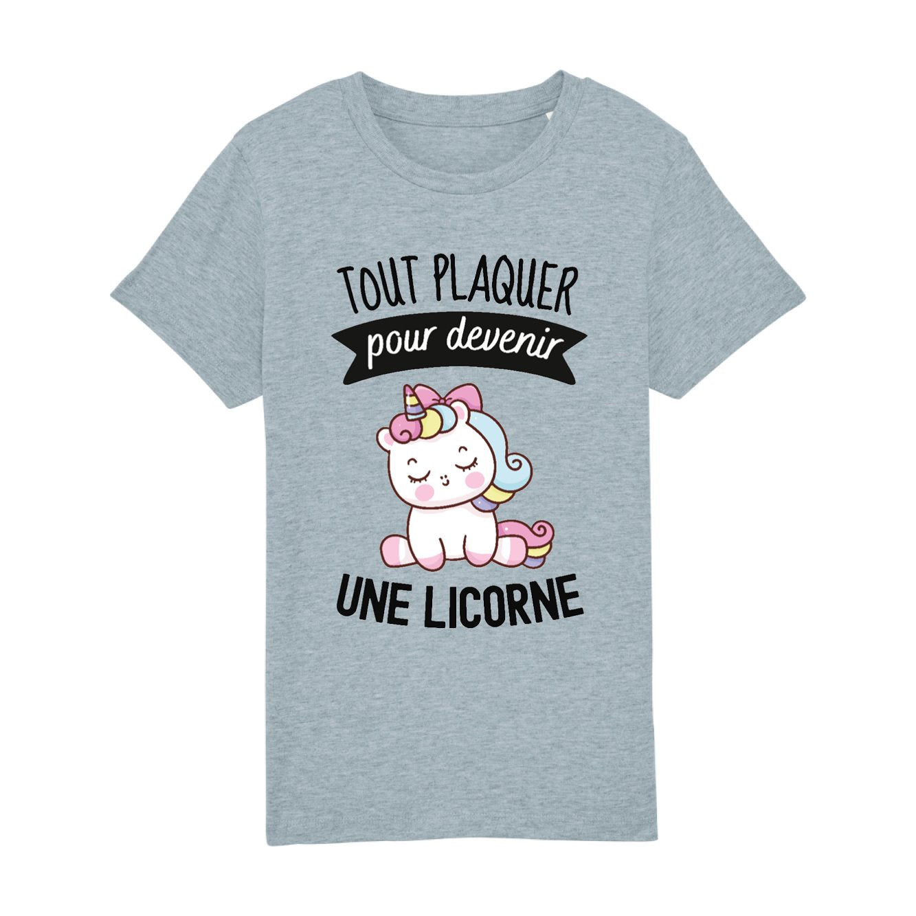 T-Shirt Enfant Tout plaquer pour devenir une licorne 