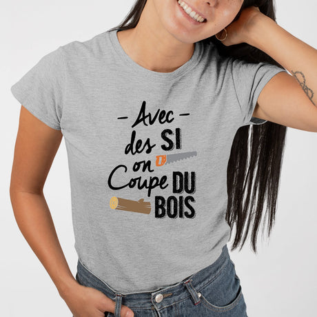 T-Shirt Femme Avec des si on coupe du bois Gris