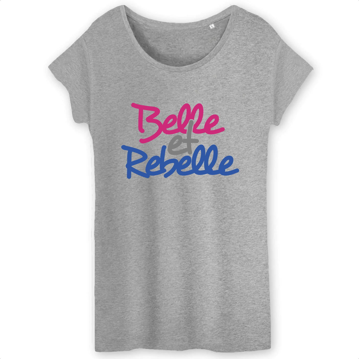 T-Shirt Femme Belle et rebelle 
