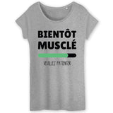 T-Shirt Femme Bientôt musclé 