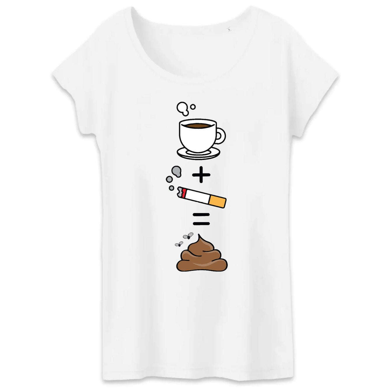 T-Shirt Femme Café clope caca 