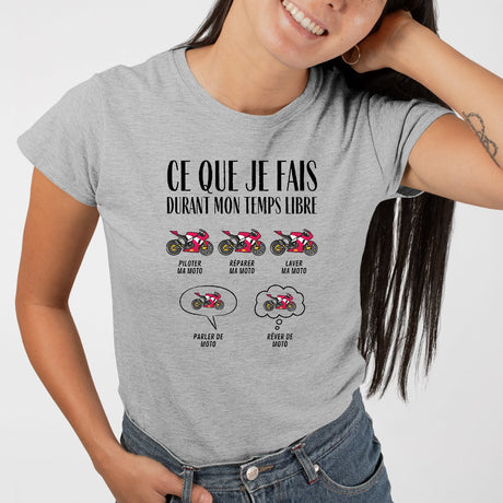 T-Shirt Femme Ce que je fais durant mon temps libre Moto Gris