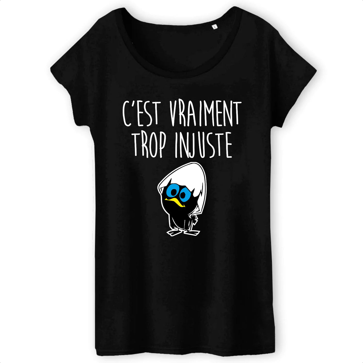 T-Shirt Femme C'est vraiment trop injuste 