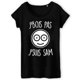 T-Shirt Femme J'bois pas j'suis Sam 