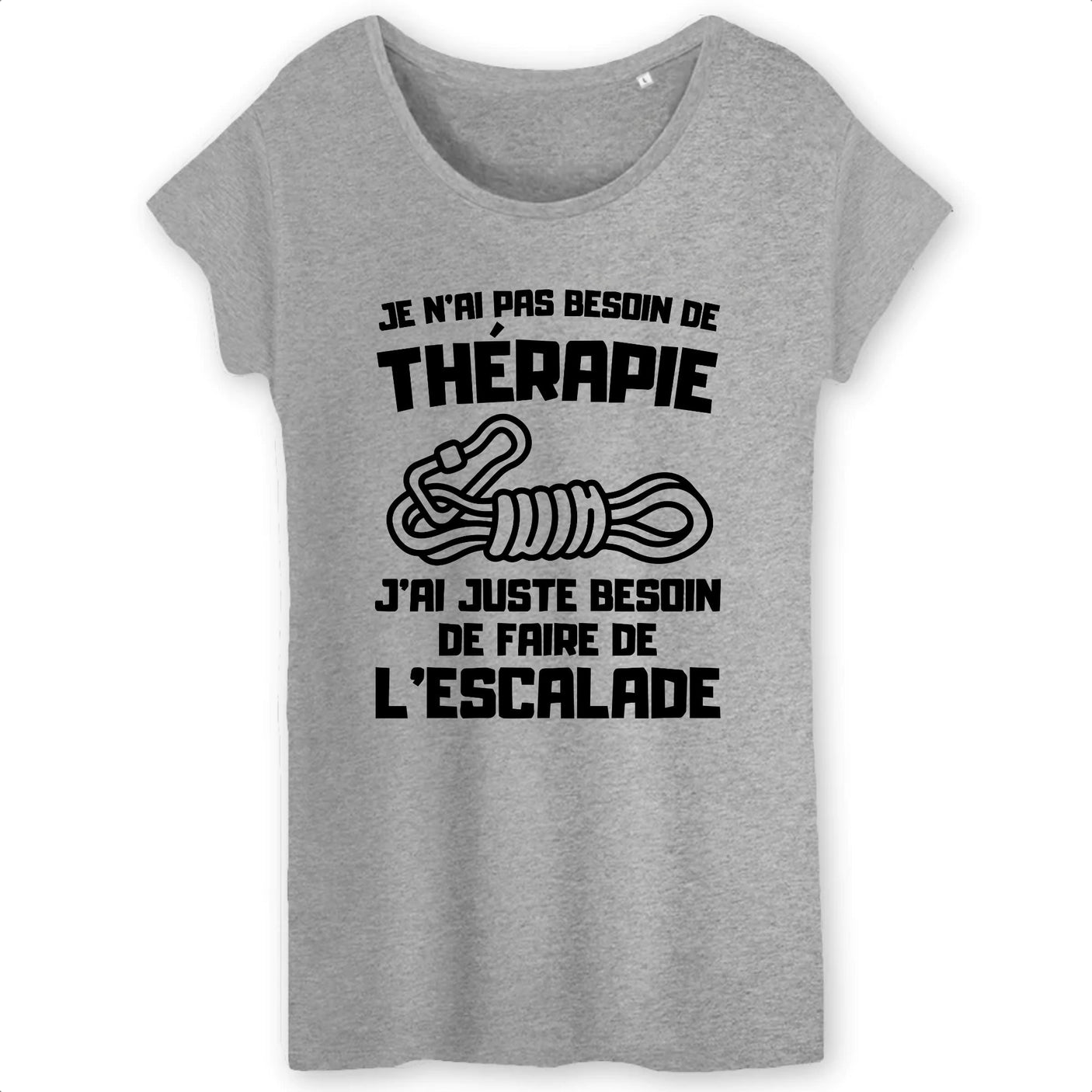 T-Shirt Femme Je n'ai pas besoin de thérapie juste d'escalade 