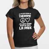 T-Shirt Femme Je n'ai pas besoin de thérapie juste qu'on me foute la paix Noir