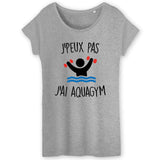 T-Shirt Femme J'peux pas j'ai aquagym 