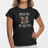 T-Shirt Femme J'peux pas j'ai batterie Noir