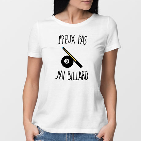 T-Shirt Femme J'peux pas j'ai billard Blanc