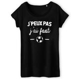 T-Shirt Femme J'peux pas j'ai foot 
