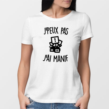 T-Shirt Femme J'peux pas j'ai manif Blanc