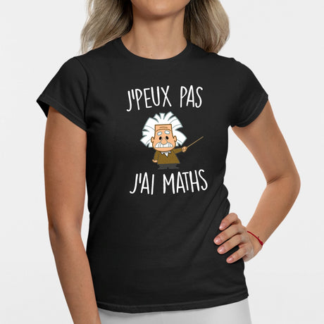 T-Shirt Femme J'peux pas j'ai maths Noir