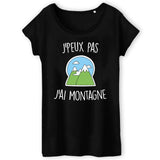 T-Shirt Femme J'peux pas j'ai montagne 