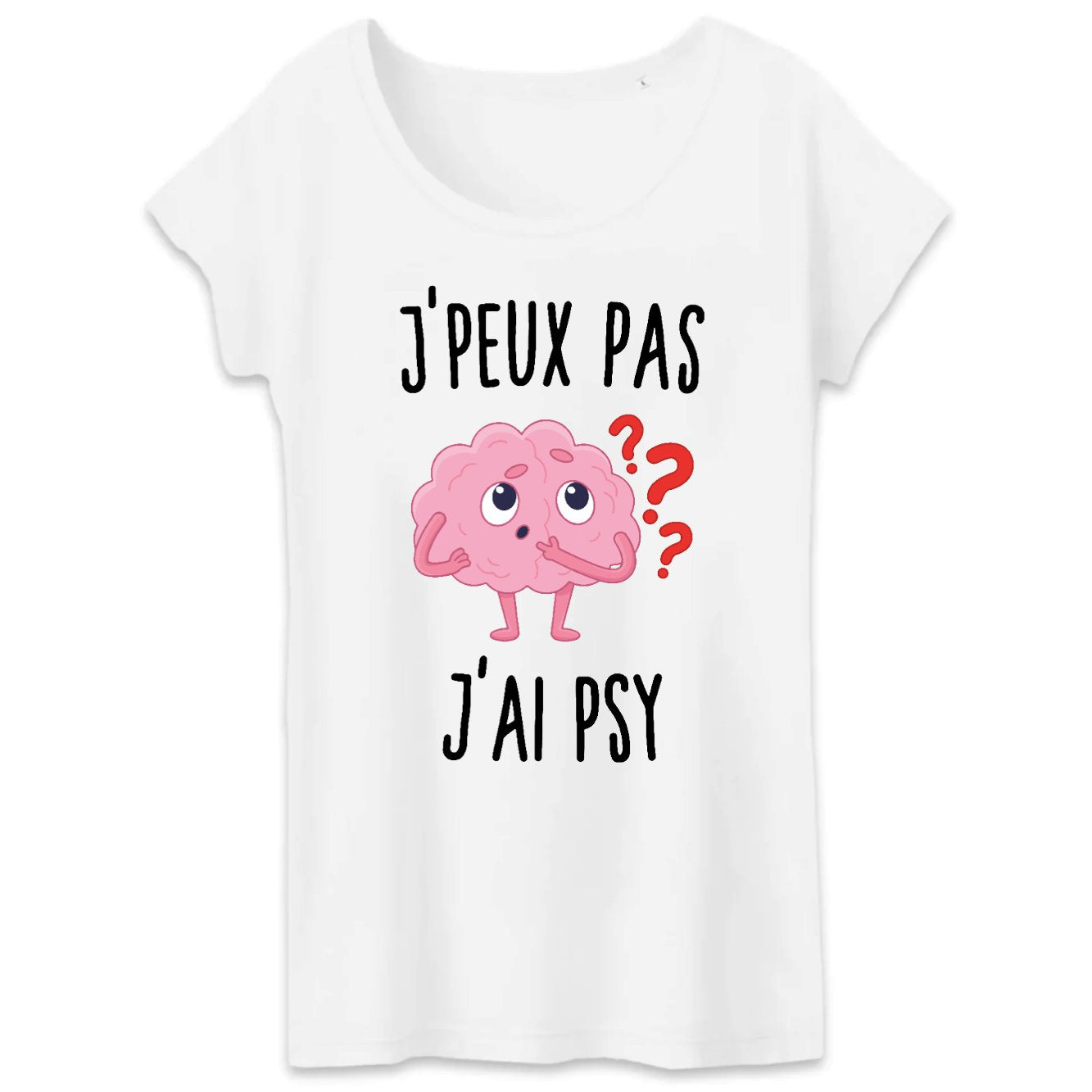 T-Shirt Femme J'peux pas j'ai psy 