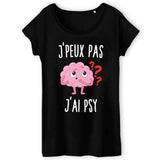 T-Shirt Femme J'peux pas j'ai psy 