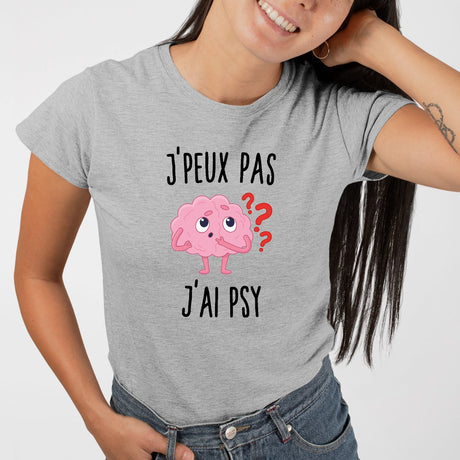 T-Shirt Femme J'peux pas j'ai psy Gris