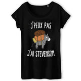 T-Shirt Femme J'peux pas j'ai Stevenson 