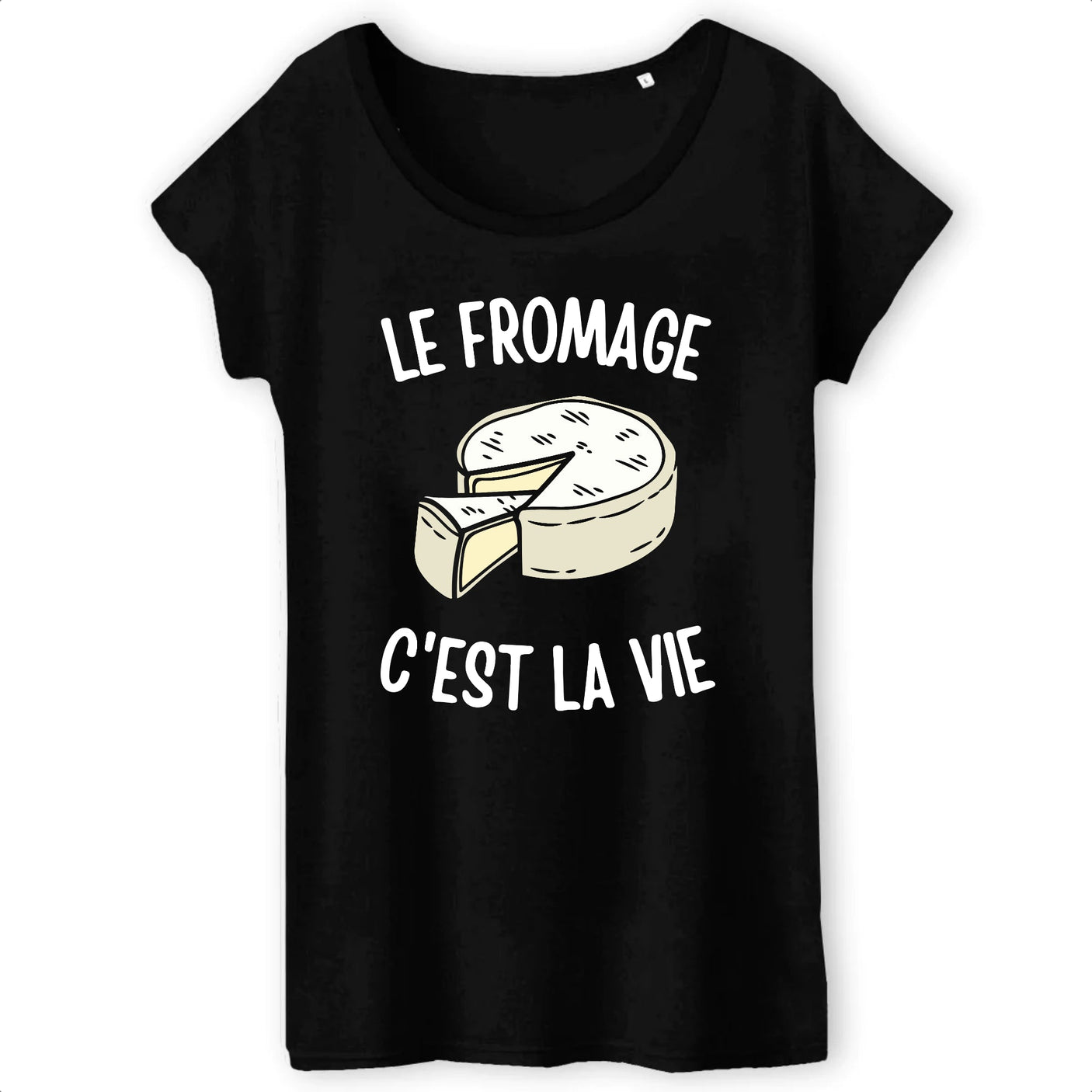 T-Shirt Femme Le fromage c'est la vie 