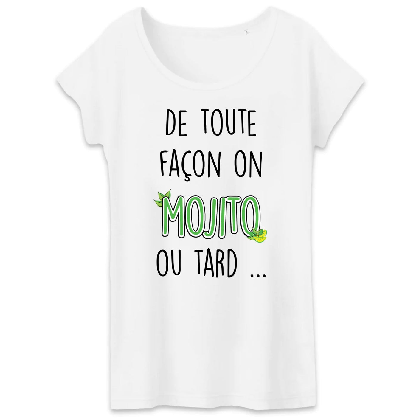 T-Shirt Femme Mojito ou tard 