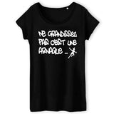 T-Shirt Femme Ne grandissez pas c'est une arnaque 