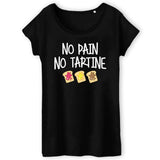 T-Shirt Femme No pain no tartine 