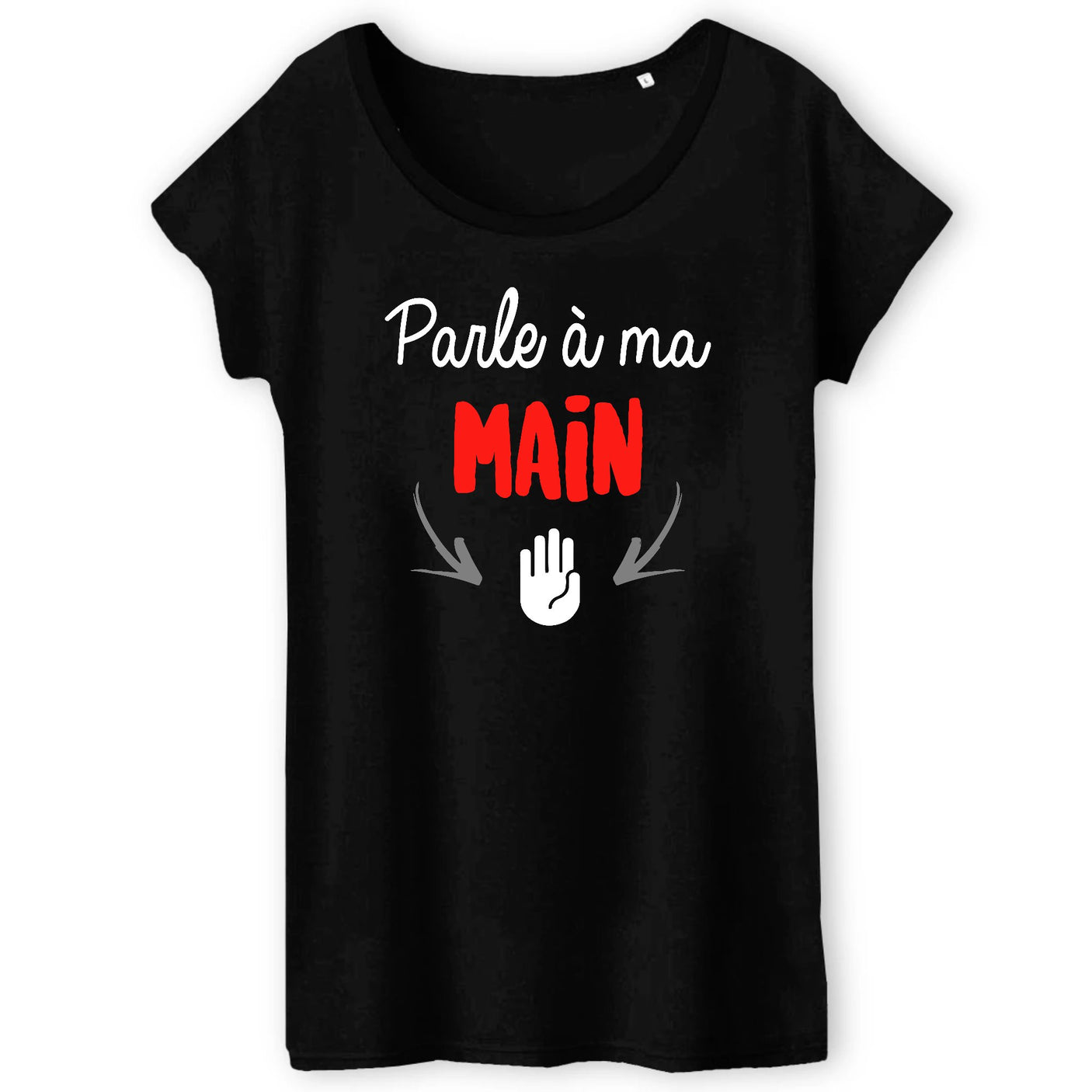 T-Shirt Femme Parle à ma main 