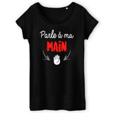 T-Shirt Femme Parle à ma main 