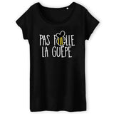 T-Shirt Femme Pas folle la guêpe 