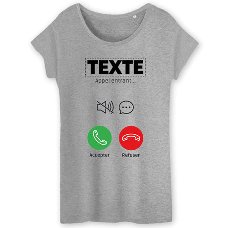 T-Shirt Femme Personnalisé Appel de "votre texte" Gris