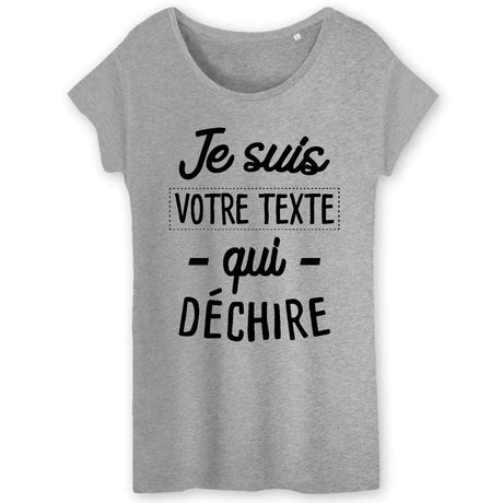 T-Shirt Femme Personnalisé Je suis "votre texte" qui déchire Gris